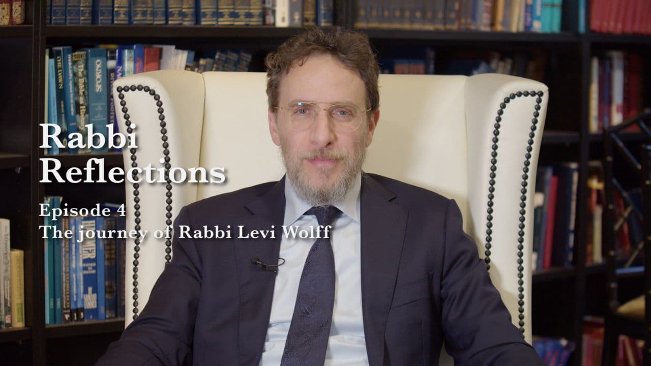 The journey of Rabbi Levi Wolff | Rabbi's Reflections | Episode 4